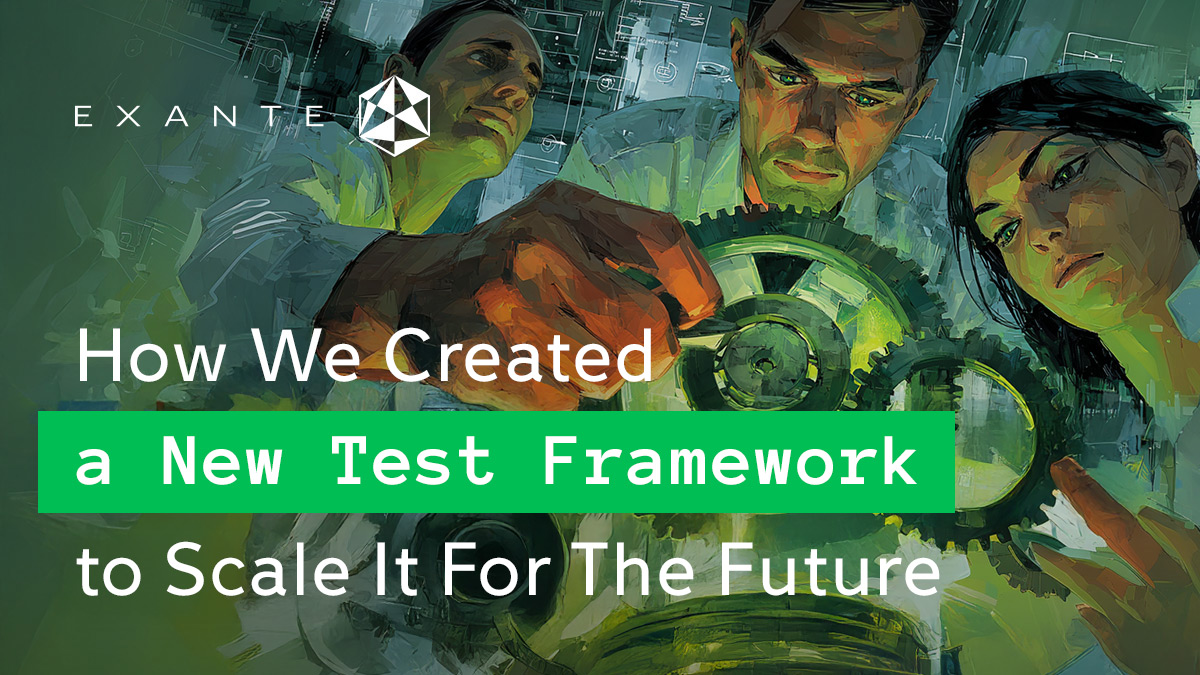 How We Created a New Test Framework to Scale It For The Future