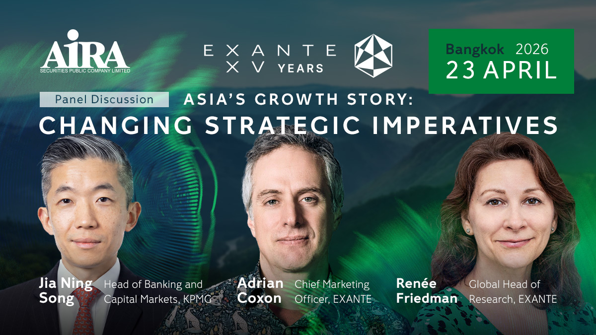 EXANTE joins the discussion at “The Untapped Investment Growth Story” in Bangkok