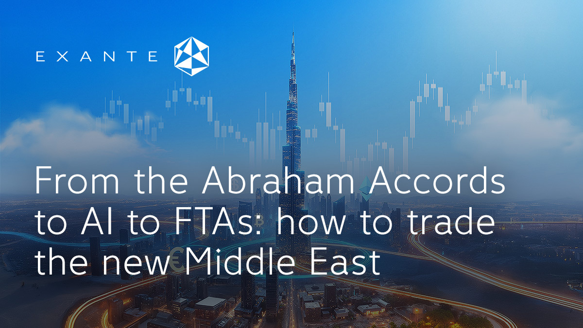 From the Abraham Accords to AI to FTAs: how to trade the new Middle East