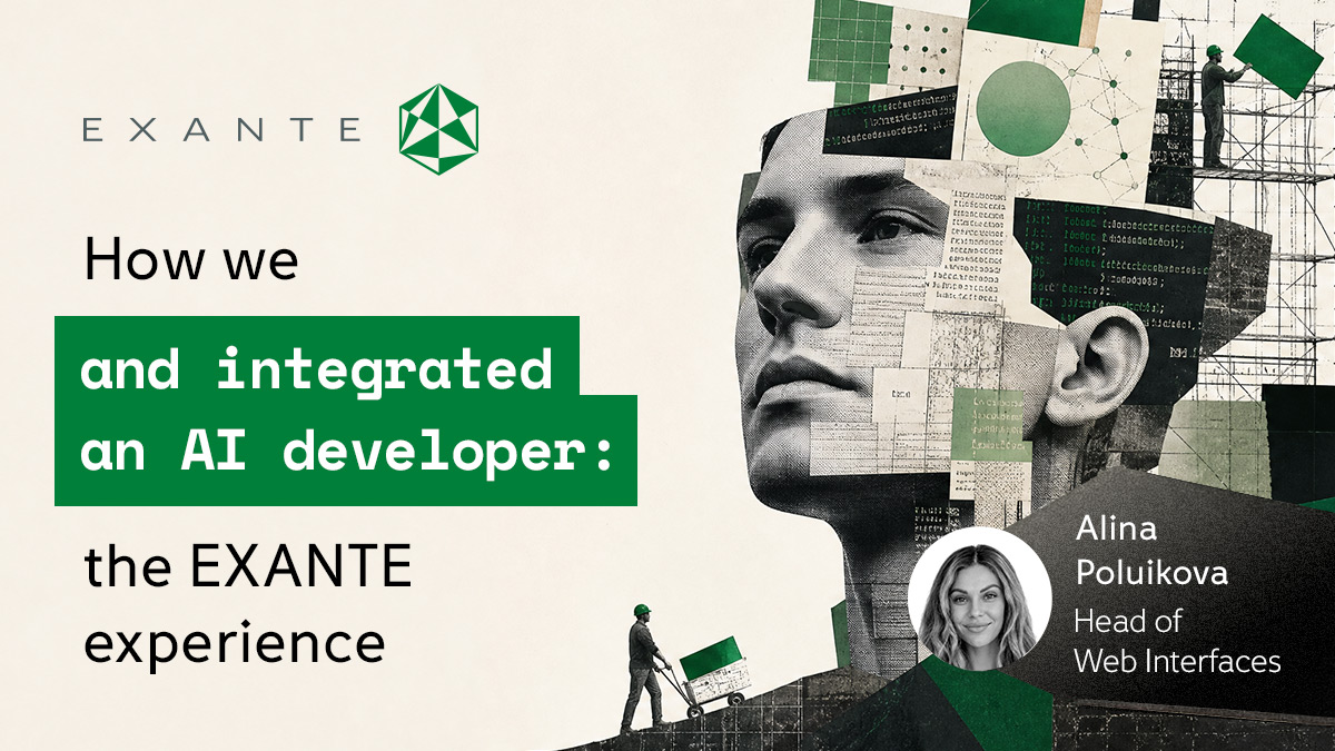 How we built and integrated an AI developer: the EXANTE experience