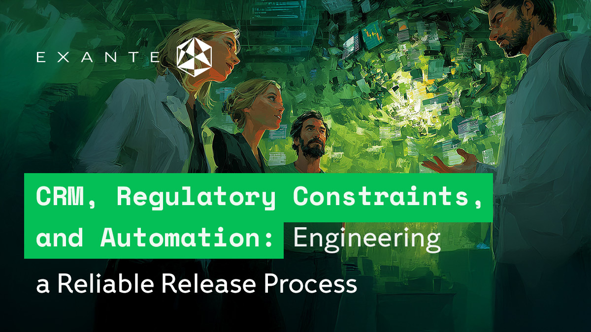 CRM, Regulatory Constraints, and Automation: How We Engineered a Reliable Release Process